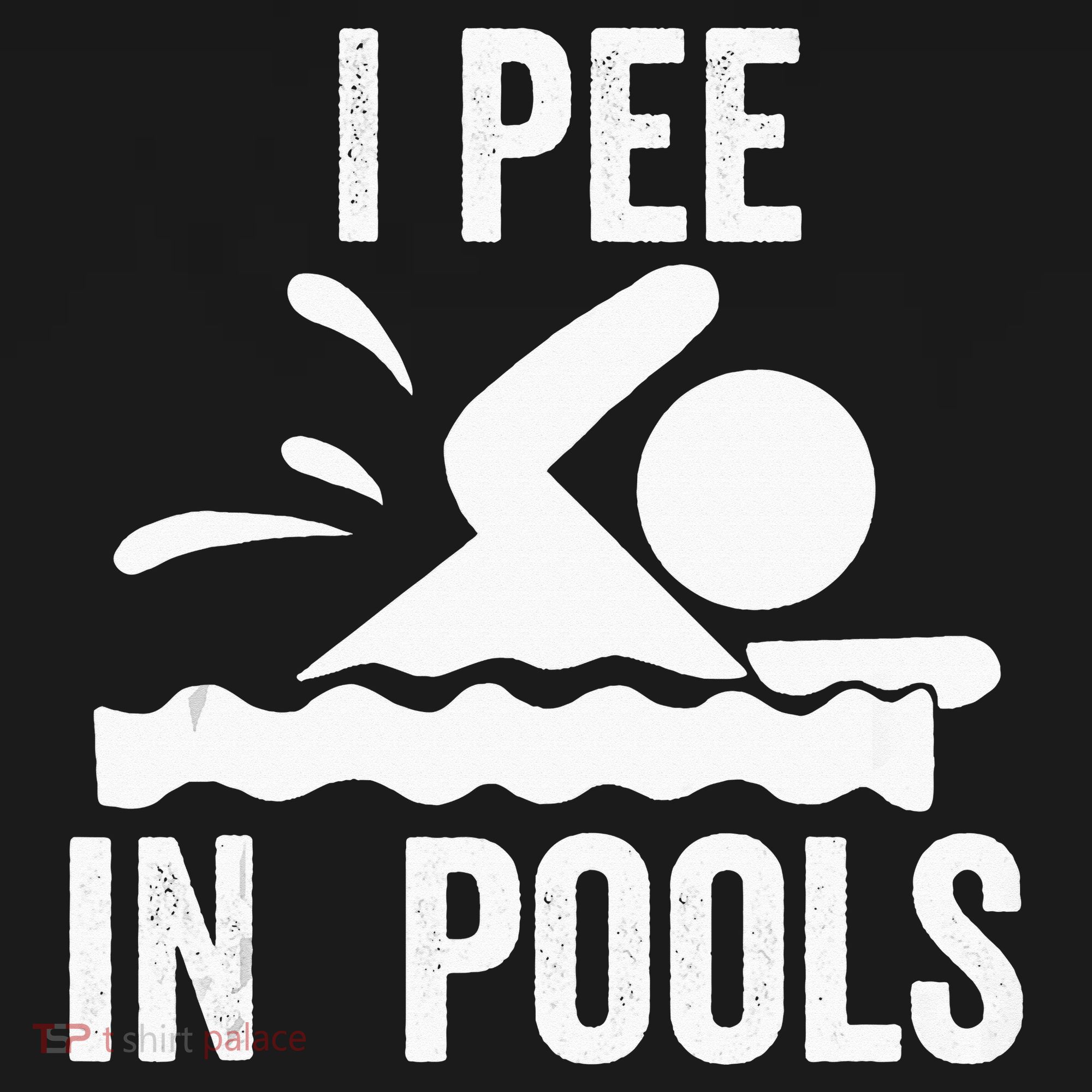 I Pee In Pools Swimming Swim Vacation I Pee In Pools T-Shirt