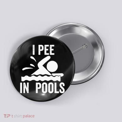 I Pee In Pools Swimming Swim Vacation I Pee In Pools Button