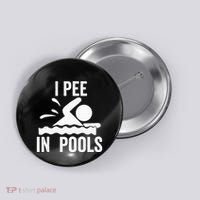 I Pee In Pools Swimming Swim Vacation I Pee In Pools Button thumb 0
