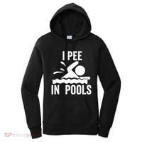 I Pee In Pools Swimming Swim Vacation I Pee In Pools Women's Hoodie thumb 0