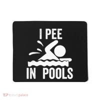 I Pee In Pools Swimming Swim Vacation I Pee In Pools Mousepad thumb 0