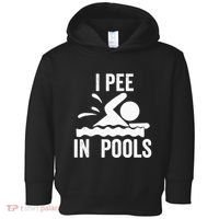 I Pee In Pools Swimming Swim Vacation I Pee In Pools Toddler Hoodie thumb 0