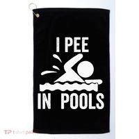 I Pee In Pools Swimming Swim Vacation I Pee In Pools Golf Towel thumb 0