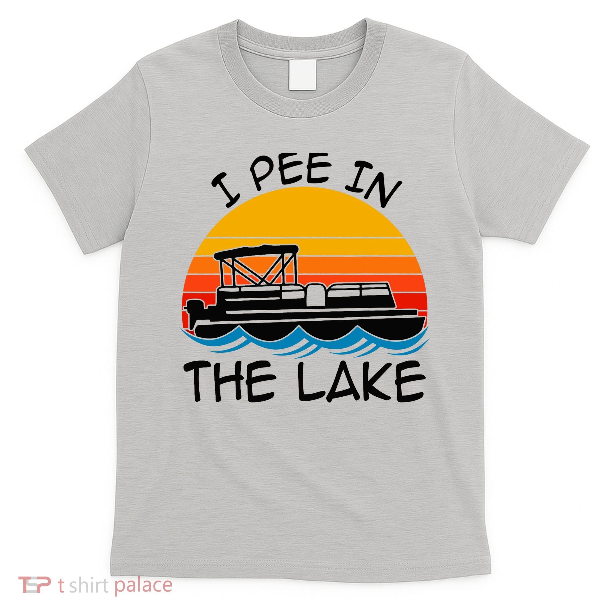 I pee in the lake vintage boating pontoon T-Shirt