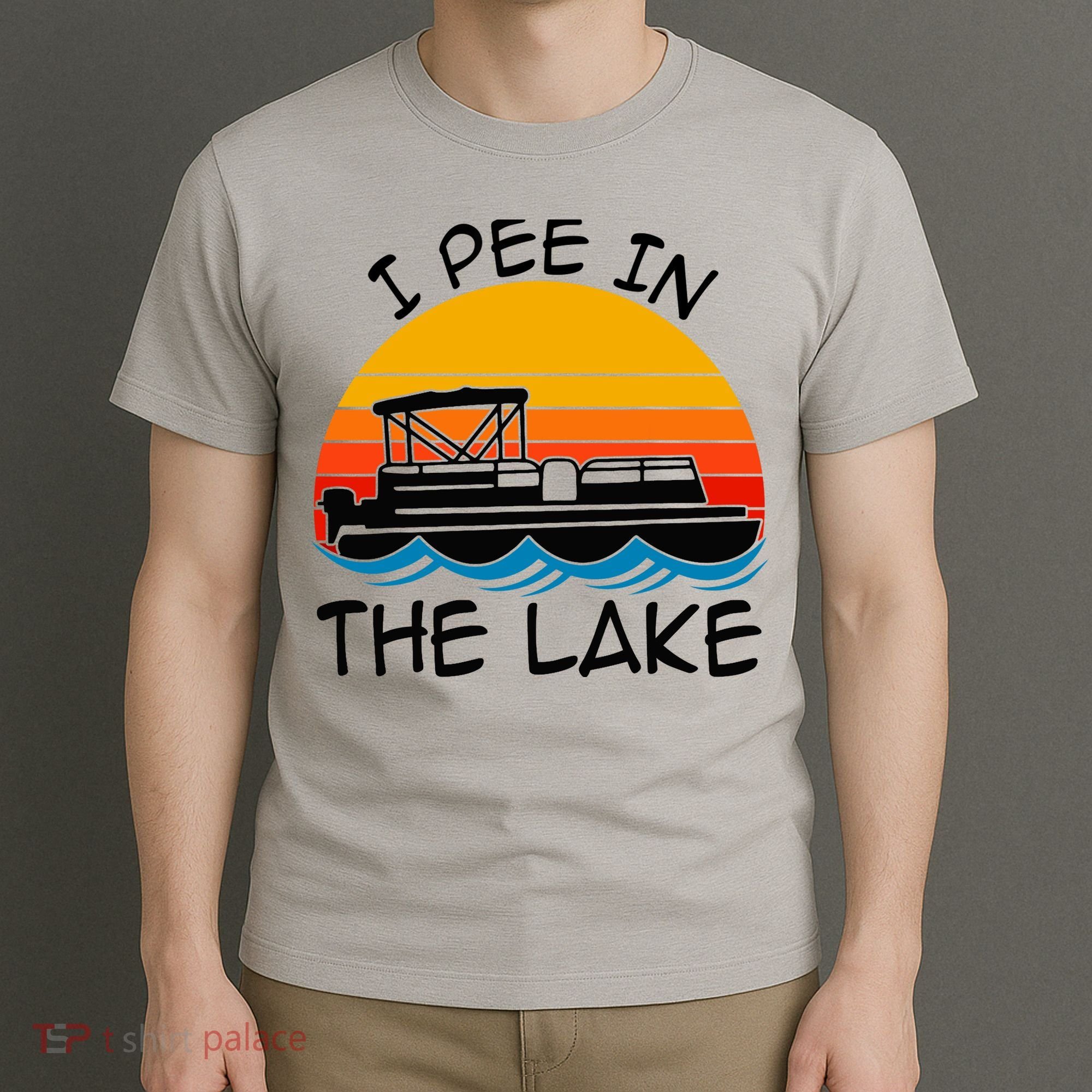 I pee in the lake vintage boating pontoon T-Shirt