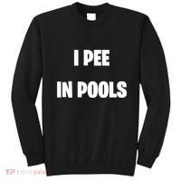 I Pee In Pools Sweatshirt thumb 0