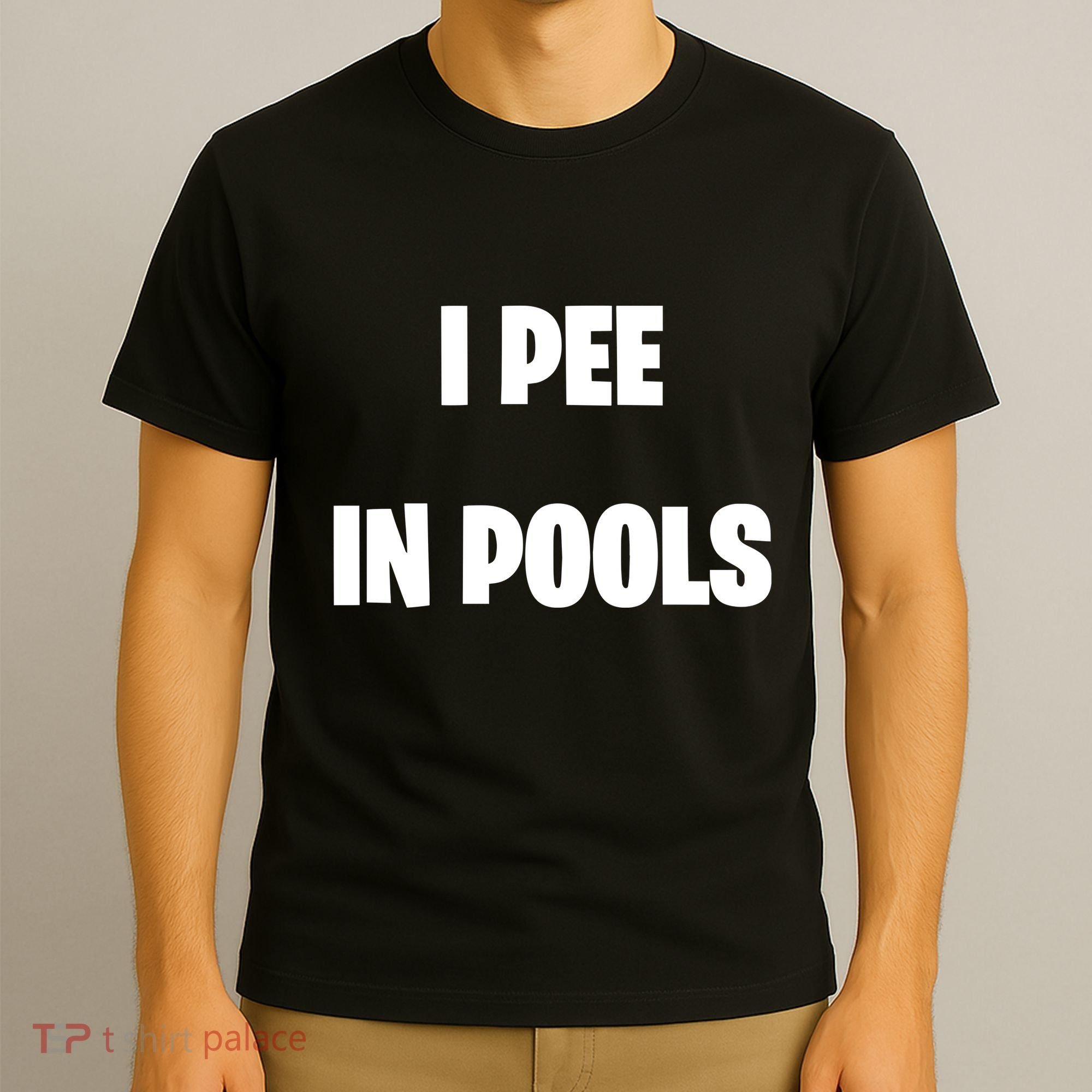 I Pee In Pools T-Shirt