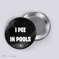 I Pee In Pools Button thumb 0