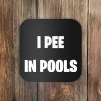 I Pee In Pools Coaster thumb 0