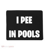 I Pee In Pools Mousepad thumb 0