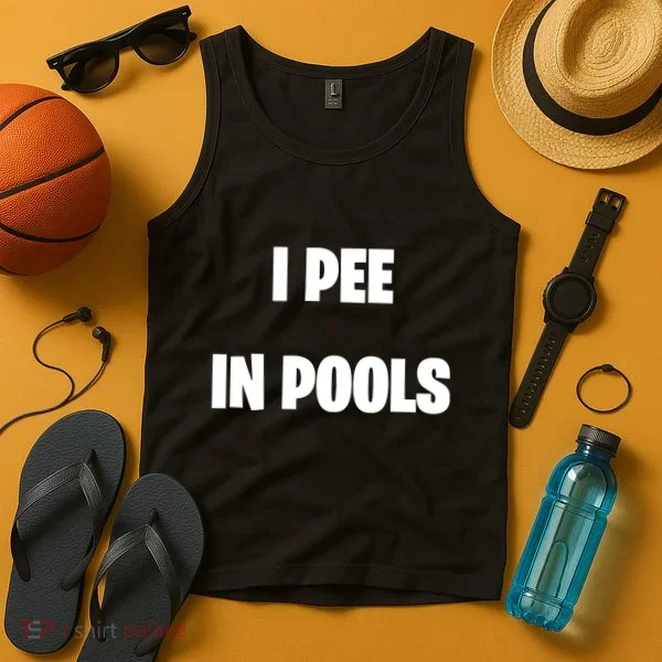 I Pee In Pools Tank Top