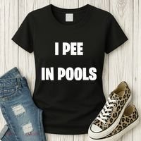 I Pee In Pools Women's T-Shirt thumb 3