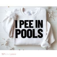 I Pee In Pools Funny Vacation Humor Swimming I Pee In Pools Sweatshirt thumb 2