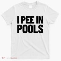 I Pee In Pools Funny Vacation Humor Swimming I Pee In Pools T-Shirt thumb 0