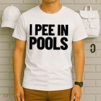 I Pee In Pools Funny Vacation Humor Swimming I Pee In Pools T-Shirt thumb 6