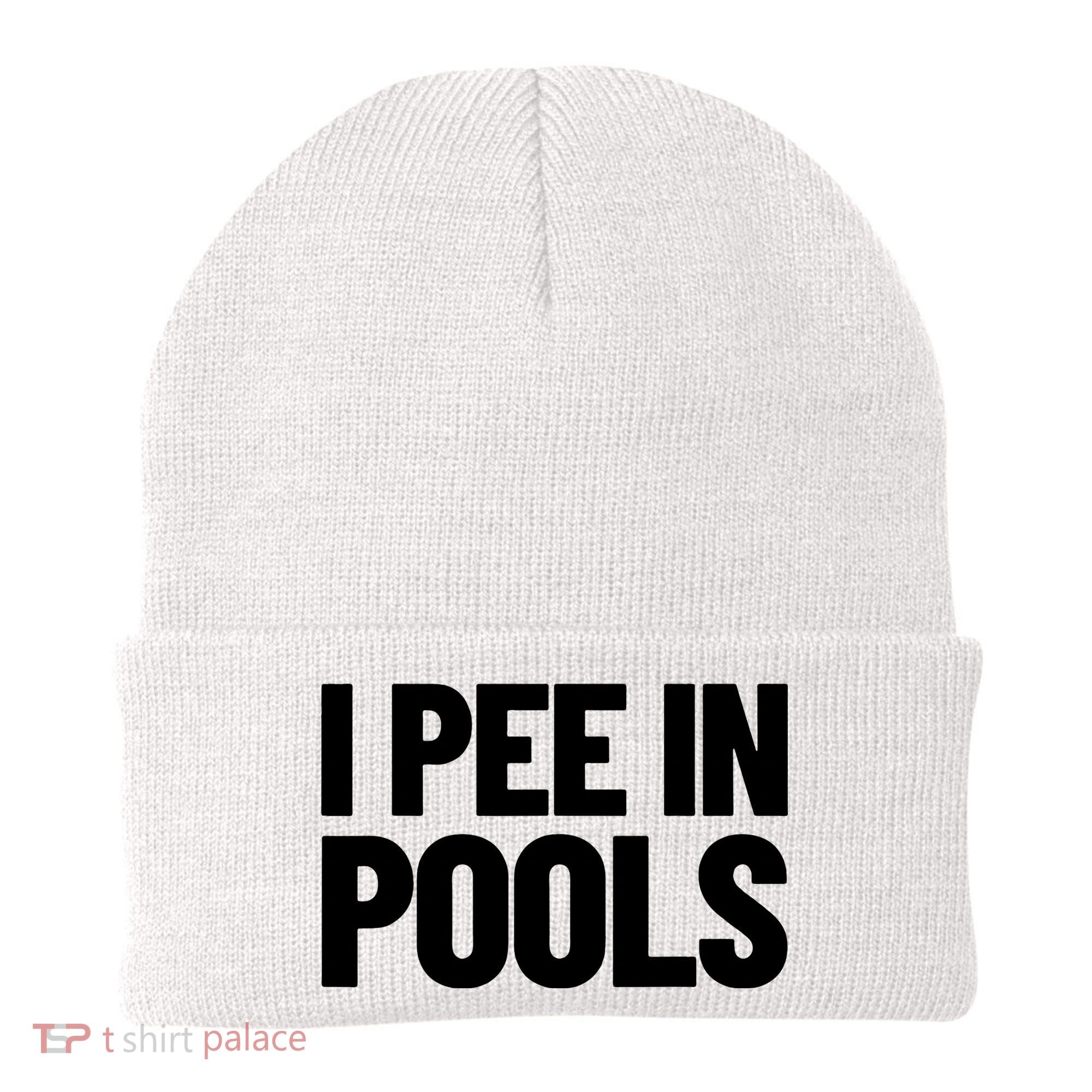 I Pee In Pools Funny Vacation Humor Swimming I Pee In Pools Beanie