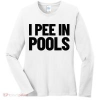 I Pee In Pools Funny Vacation Humor Swimming I Pee In Pools Women's Long Sleeve Shirt thumb 0