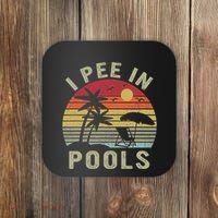 I Pee In Pools Sarcastic Sayings For Pools Lovers Retro Coaster thumb 0