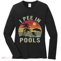 I Pee In Pools Sarcastic Sayings For Pools Lovers Retro Women's Long Sleeve Shirt thumb 0