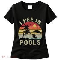 I Pee In Pools Sarcastic Sayings For Pools Lovers Retro Women's T-Shirt thumb 0