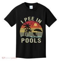I Pee In Pools Sarcastic Sayings For Pools Lovers Retro Kids T-Shirt thumb 0