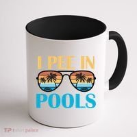 I Pee In Pools Funny Jokes Sarcastic Sayings Coffee Mug thumb 1