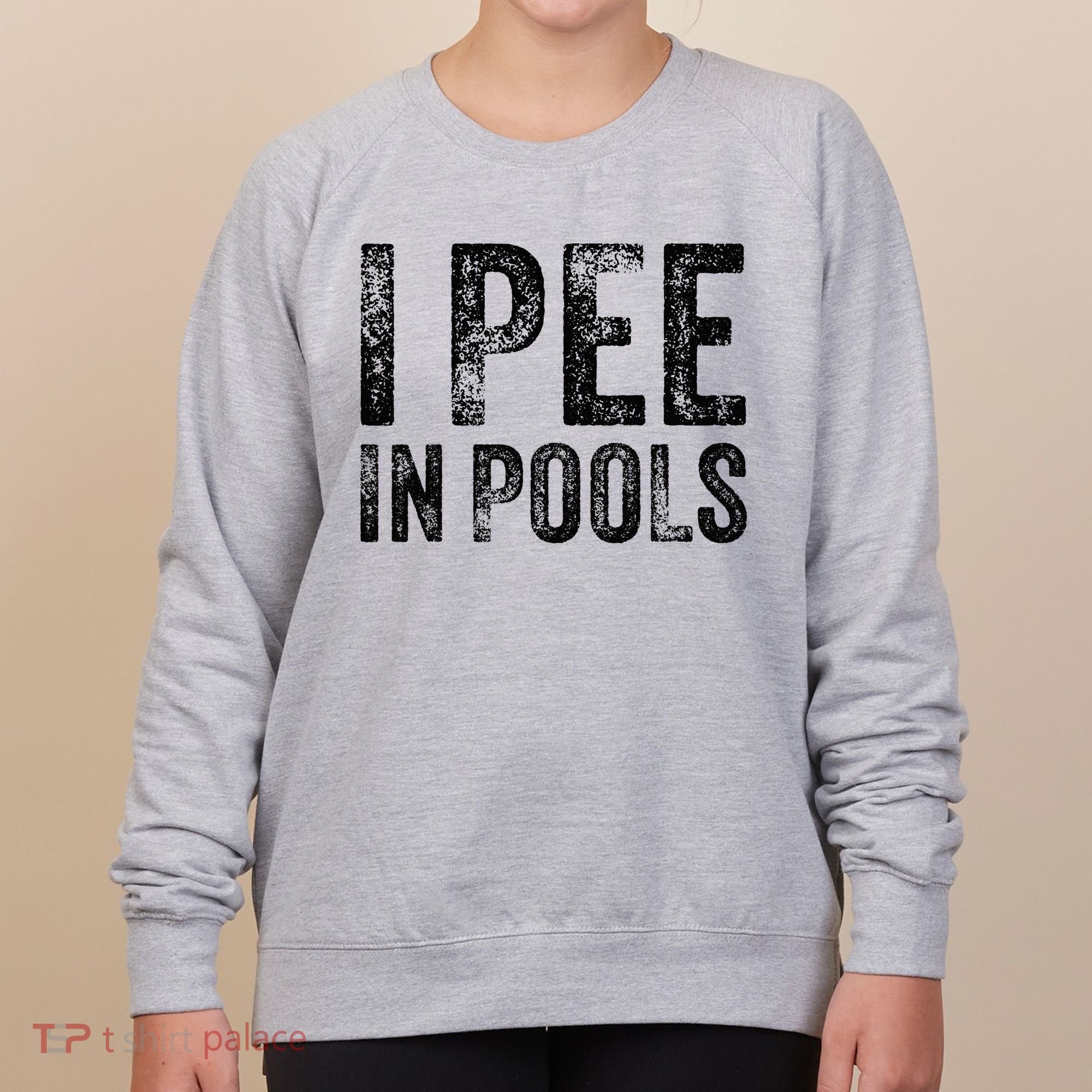 I Pee In Pools Funny Quote Saying Summer Vacation Party Women's Sweatshirt