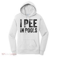 I Pee In Pools Funny Quote Saying Summer Vacation Party Women's Hoodie thumb 0