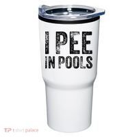 I Pee In Pools Funny Quote Saying Summer Vacation Party Tumbler thumb 0