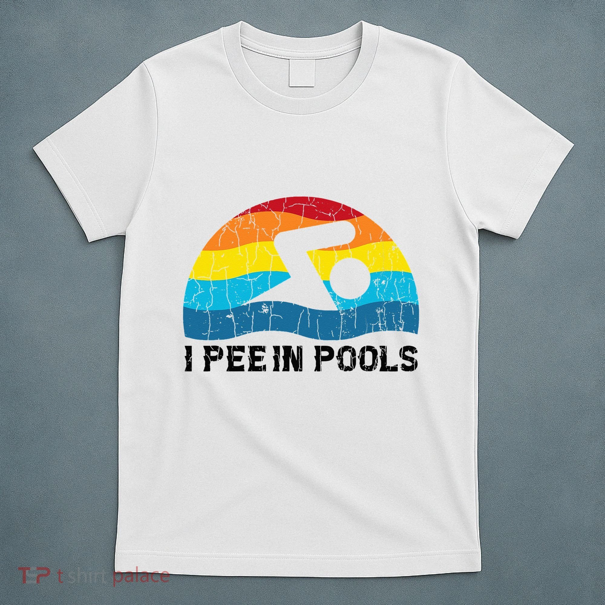 I Pee In Pools Funny Swimmer Swimming Coach Player T-Shirt