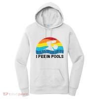 I Pee In Pools Funny Swimmer Swimming Coach Player Women's Hoodie thumb 0