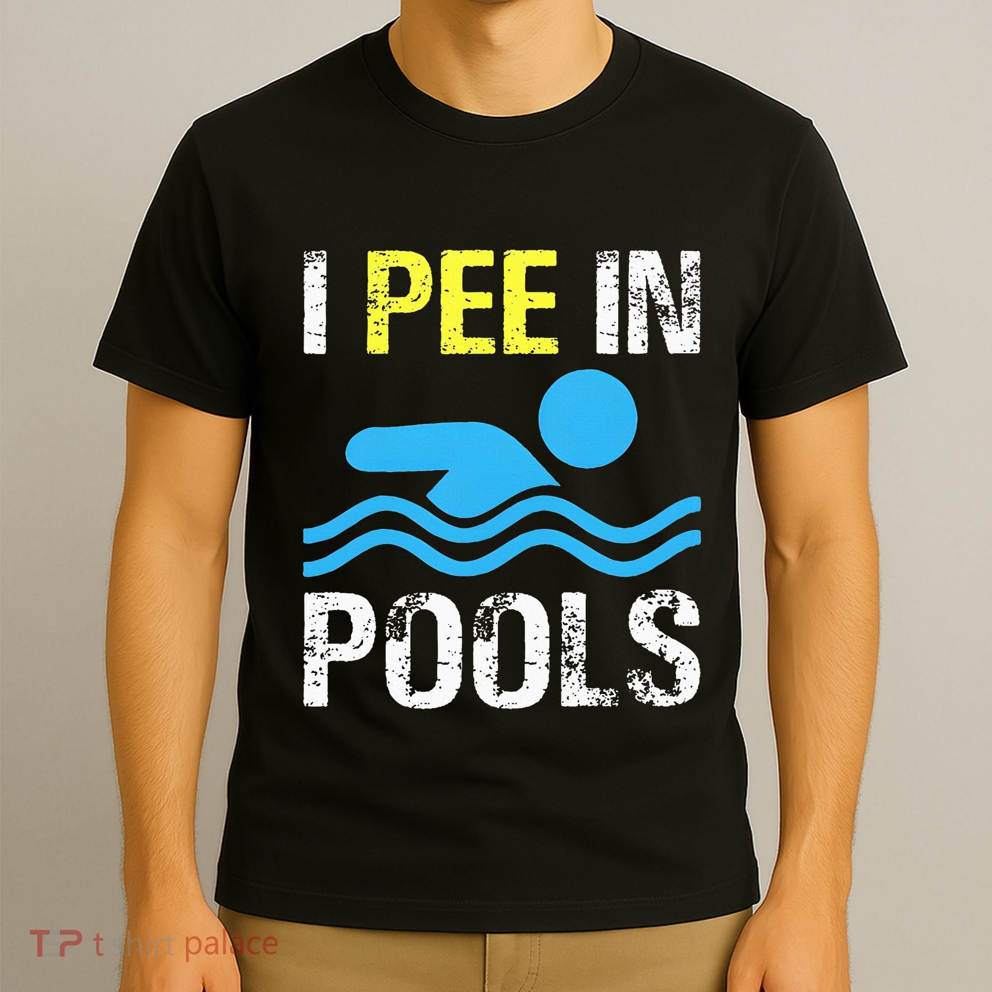 I Pee In Pools Funny Swimming Sayings Summer T-Shirt