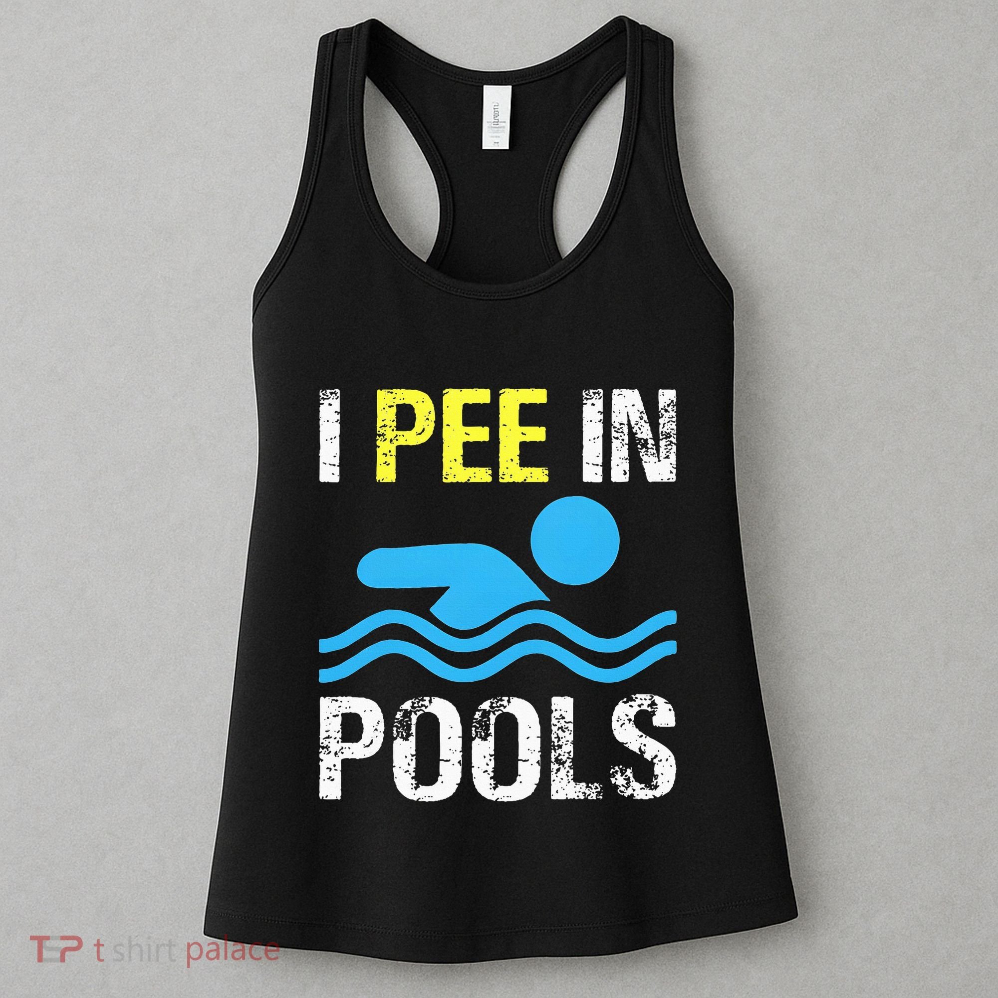 I Pee In Pools Funny Swimming Sayings Summer Women's Tank Top