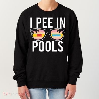 I Pee In Pools Women's Sweatshirt