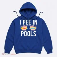I Pee In Pools Hoodie thumb 0