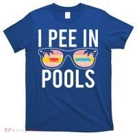 I Pee In Pools T-Shirt thumb 0
