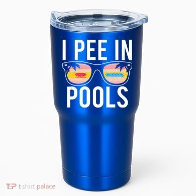 I Pee In Pools Tumbler