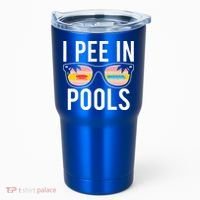 I Pee In Pools Tumbler thumb 0