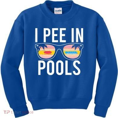 I Pee In Pools Kids Sweatshirt