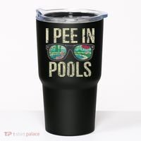 I Pee In Pools Glasses Summer Vacation Funny Tumbler thumb 0