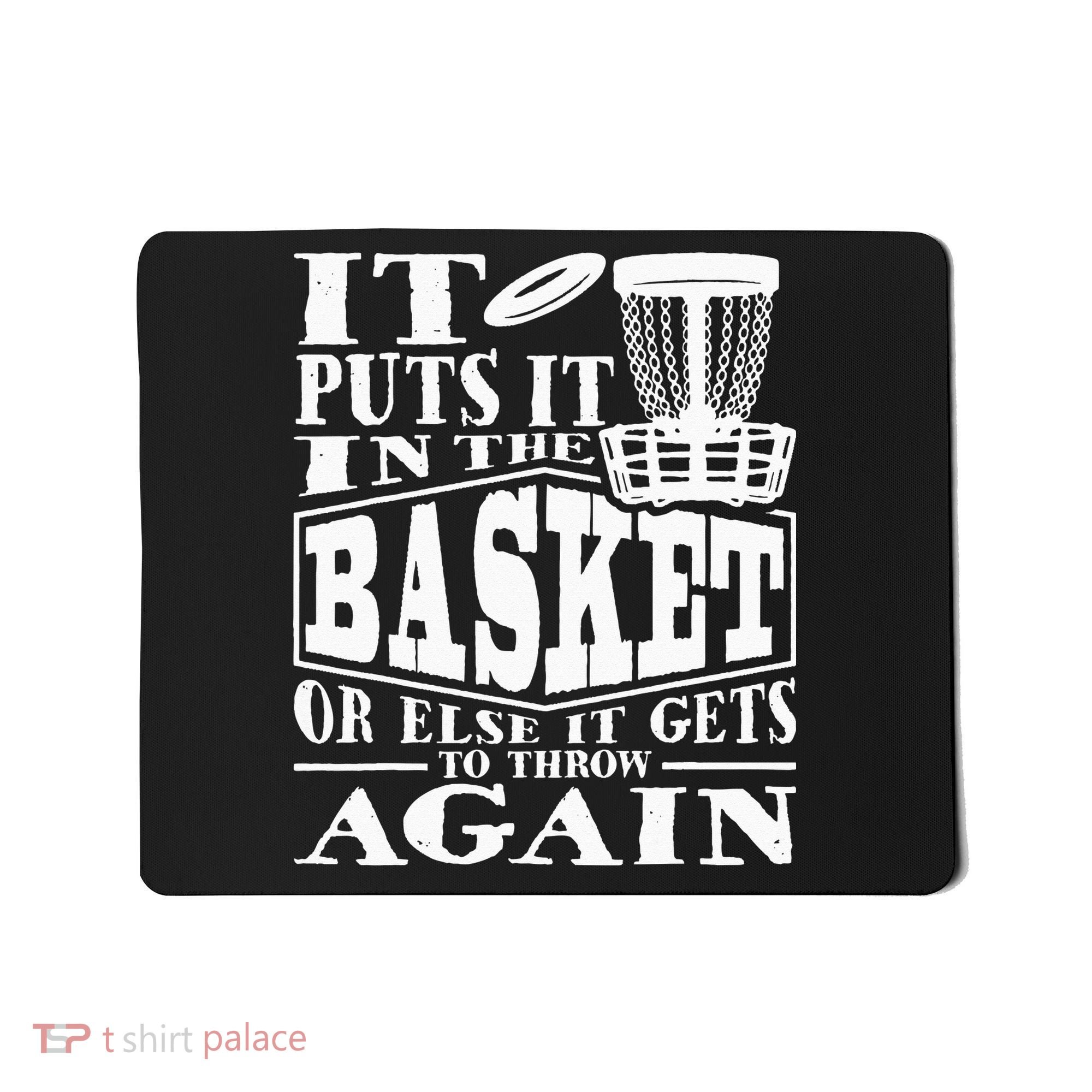 It Puts It In The Basket Disc Golf Player Disc Golfer Mousepad