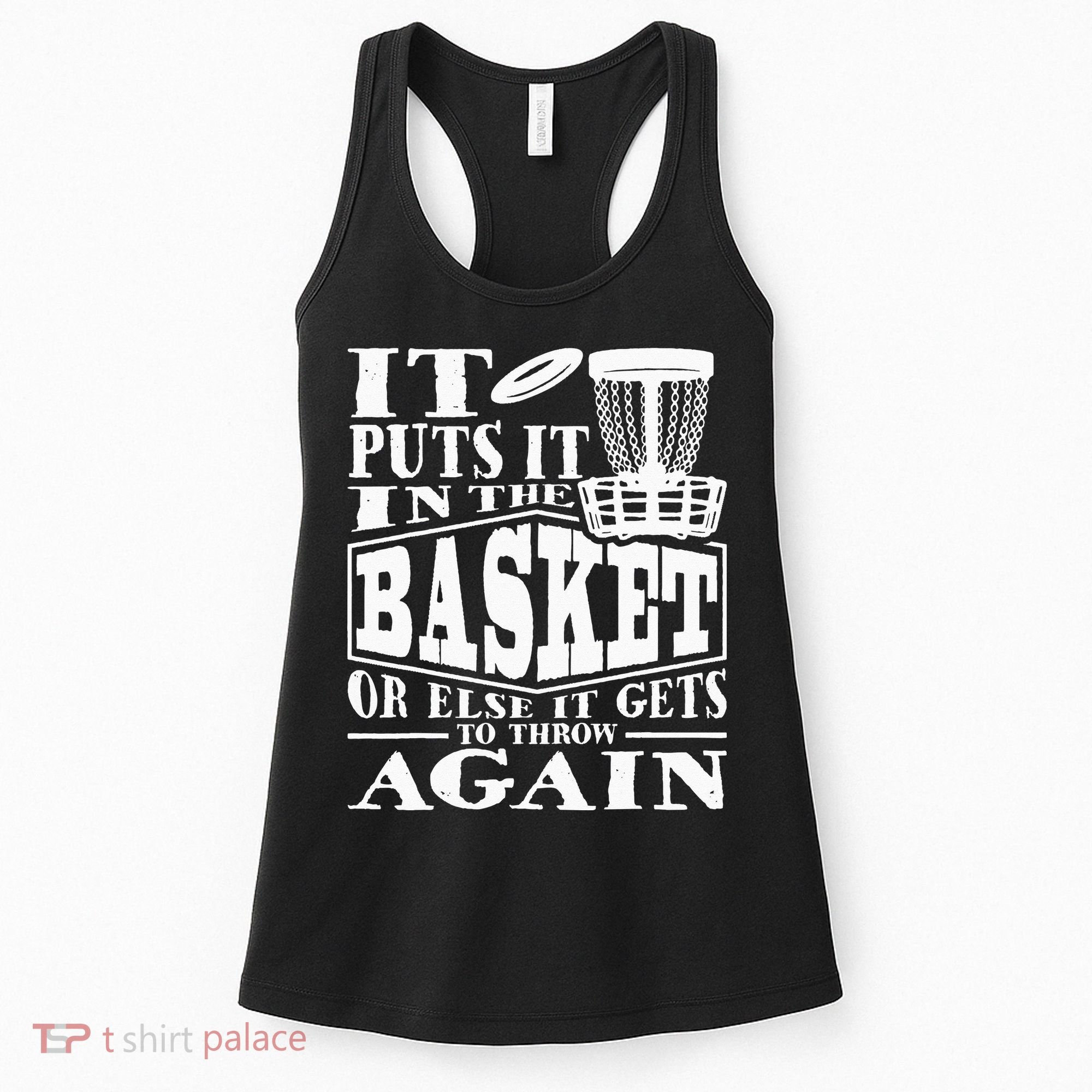 It Puts It In The Basket Disc Golf Player Disc Golfer Women's Tank Top