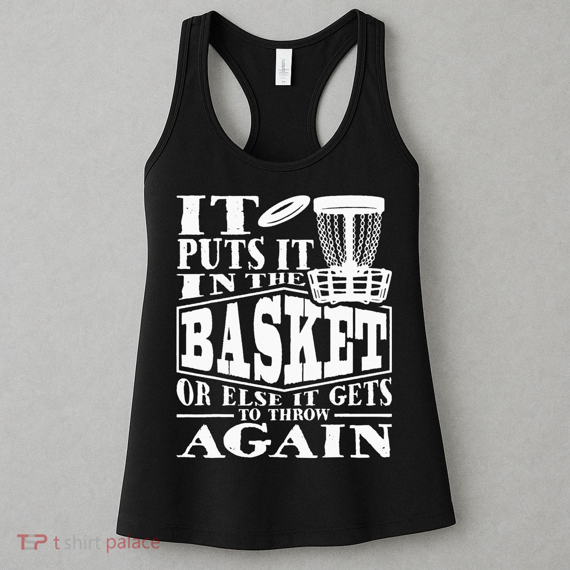 It Puts It In The Basket Disc Golf Player Disc Golfer Women's Tank Top