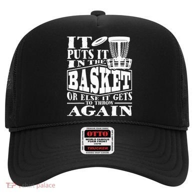 It Puts It In The Basket Disc Golf Player Disc Golfer Hat