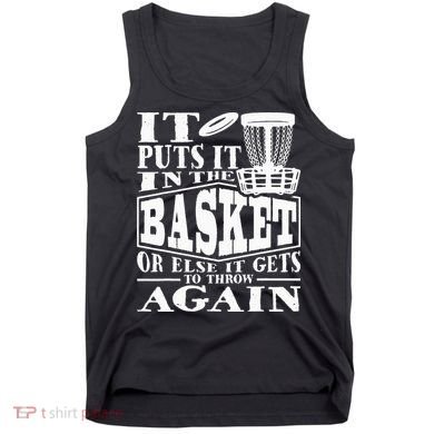 It Puts It In The Basket Disc Golf Player Disc Golfer Tank Top