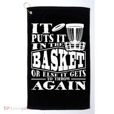 It Puts It In The Basket Disc Golf Player Disc Golfer Golf Towel