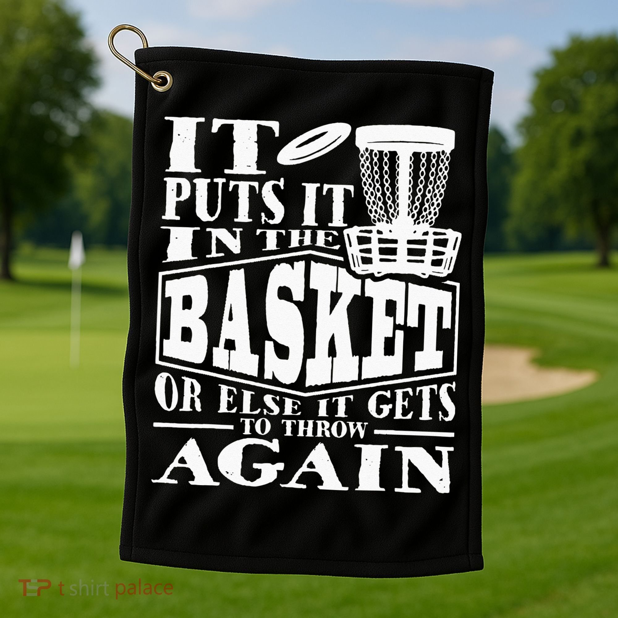 It Puts It In The Basket Disc Golf Player Disc Golfer Golf Towel