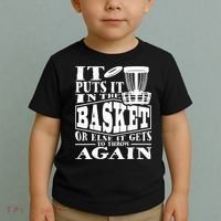 It Puts It In The Basket Disc Golf Player Disc Golfer Toddler T-Shirt thumb 2