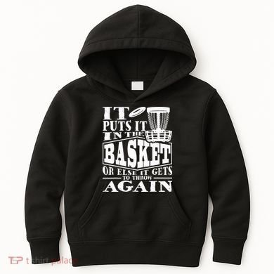 It Puts It In The Basket Disc Golf Player Disc Golfer Kids Hoodie