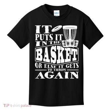 It Puts It In The Basket Disc Golf Player Disc Golfer Kids T-Shirt